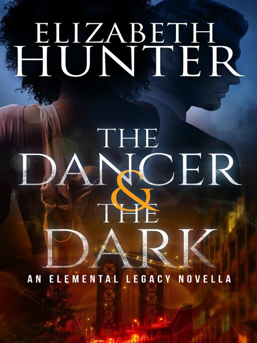 Title details for The Dancer and the Dark by Elizabeth Hunter - Available